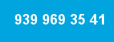 939 969 35 41